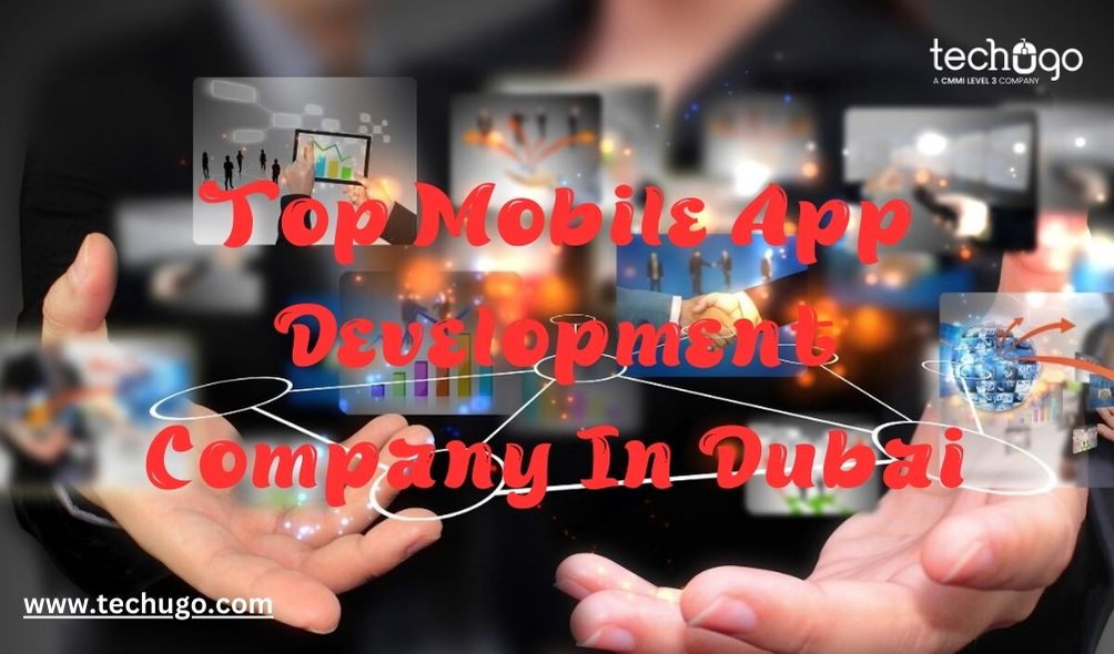 Top Mobile App Development Company In Dubai